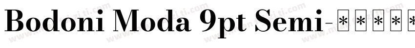 Bodoni Moda 9pt Semi字体转换